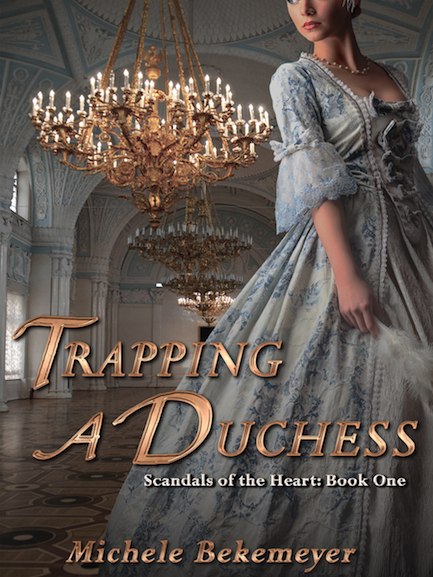 Trapping a Duchess by Michele Bekemeyer