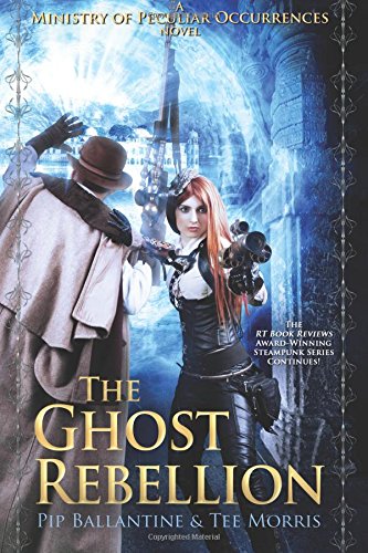 The Ghost Rebellion (The Ministry of Peculiar Occurrences) (Volume 5)